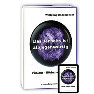 Das Jenseits ist allgegenwärtig