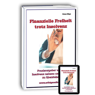 Finanzielle Freiheit trotz Insolvenz